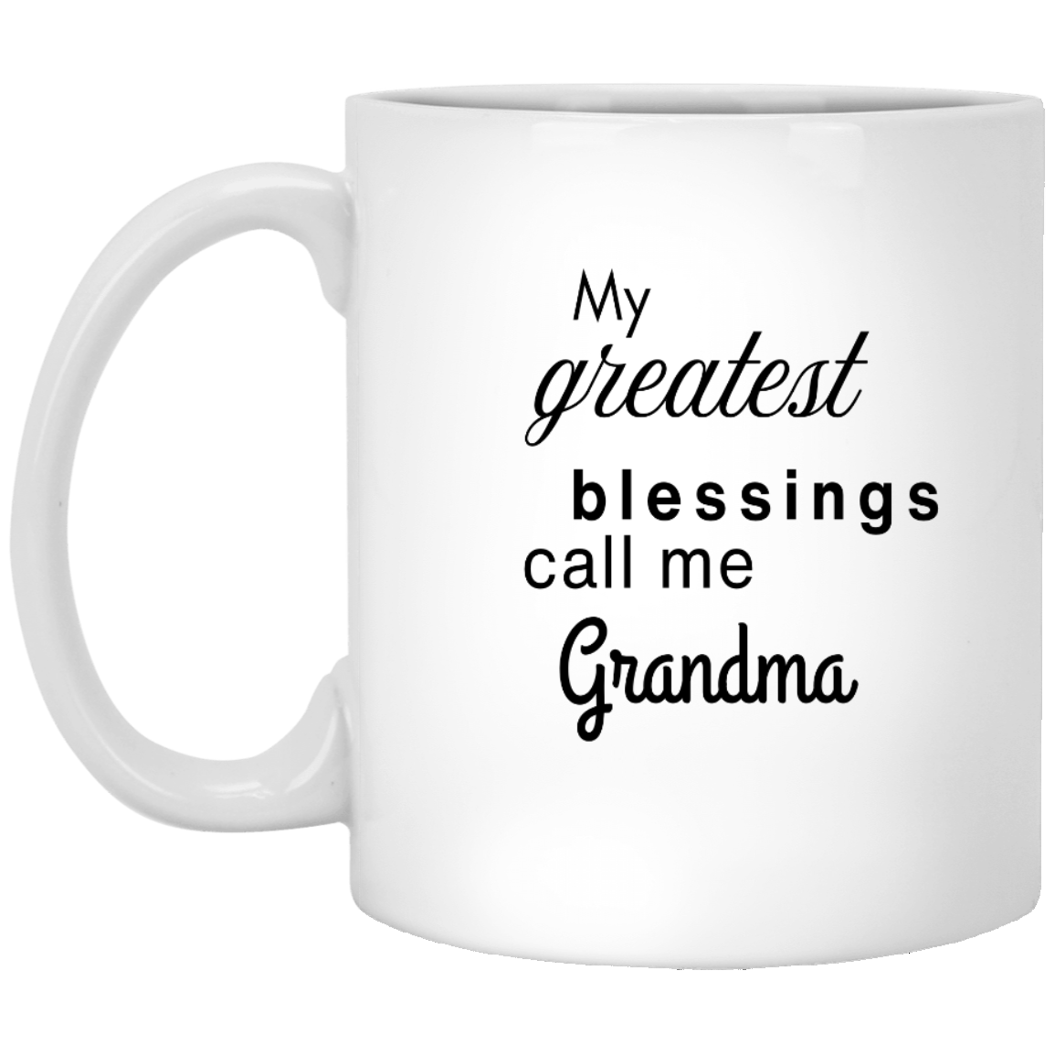 My Greatest Blessings Call Me Grandma | Ceramic Mug